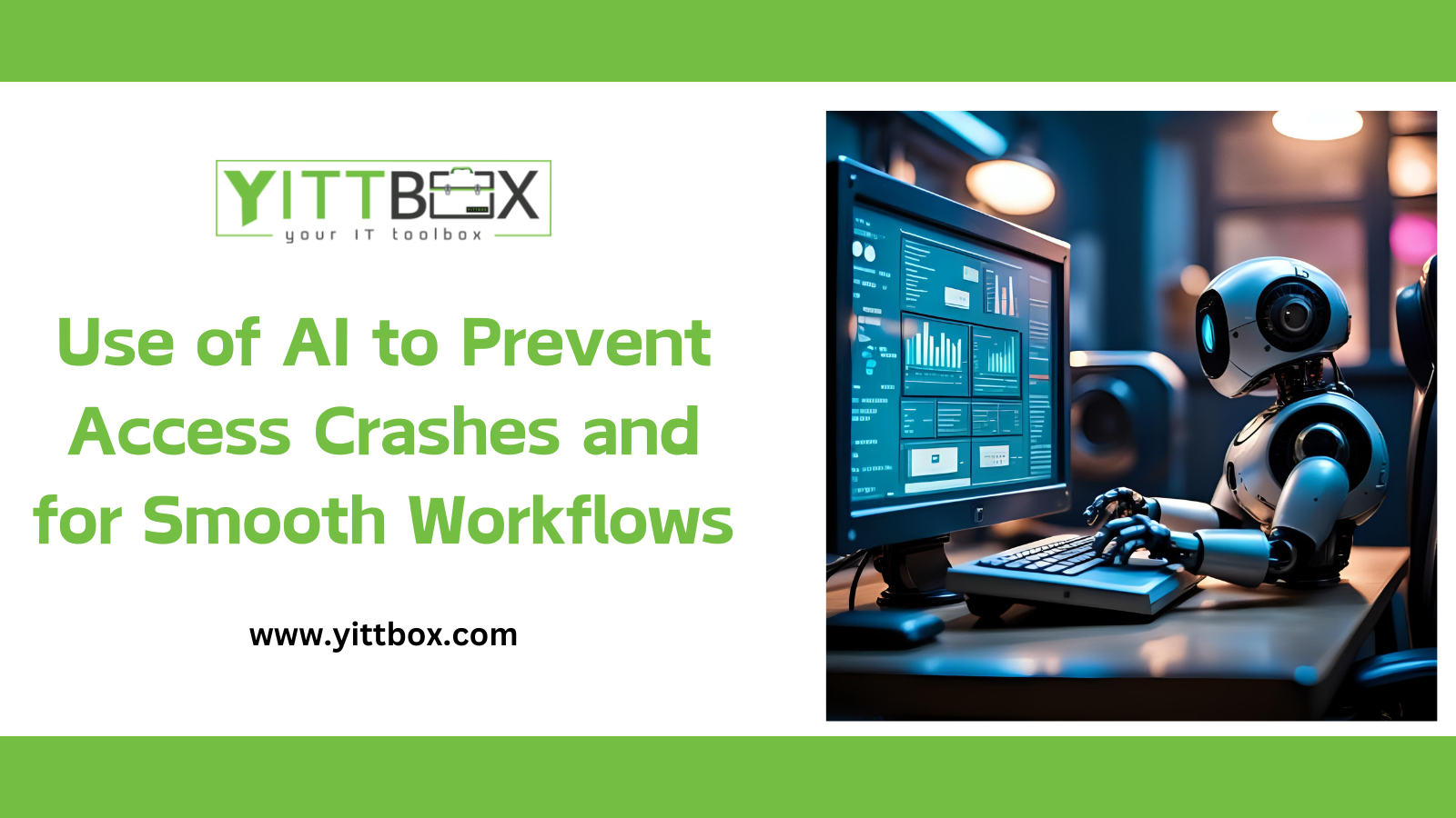 Use of AI to Prevent Access Crashes and for Smooth Workflows