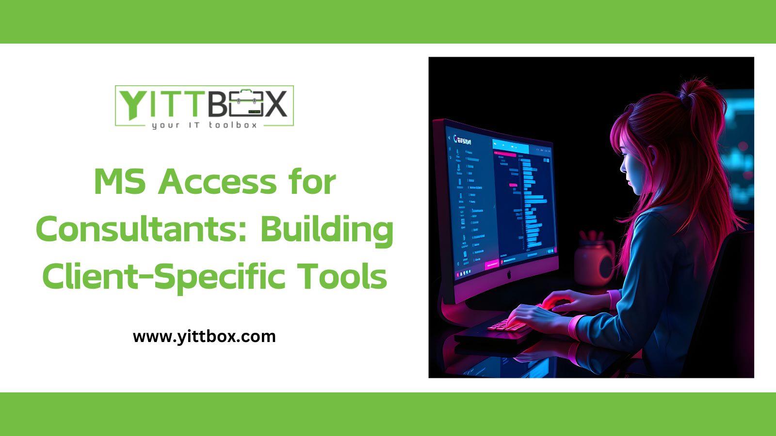 MS Access for Consultants: Building Client-Specific Tools