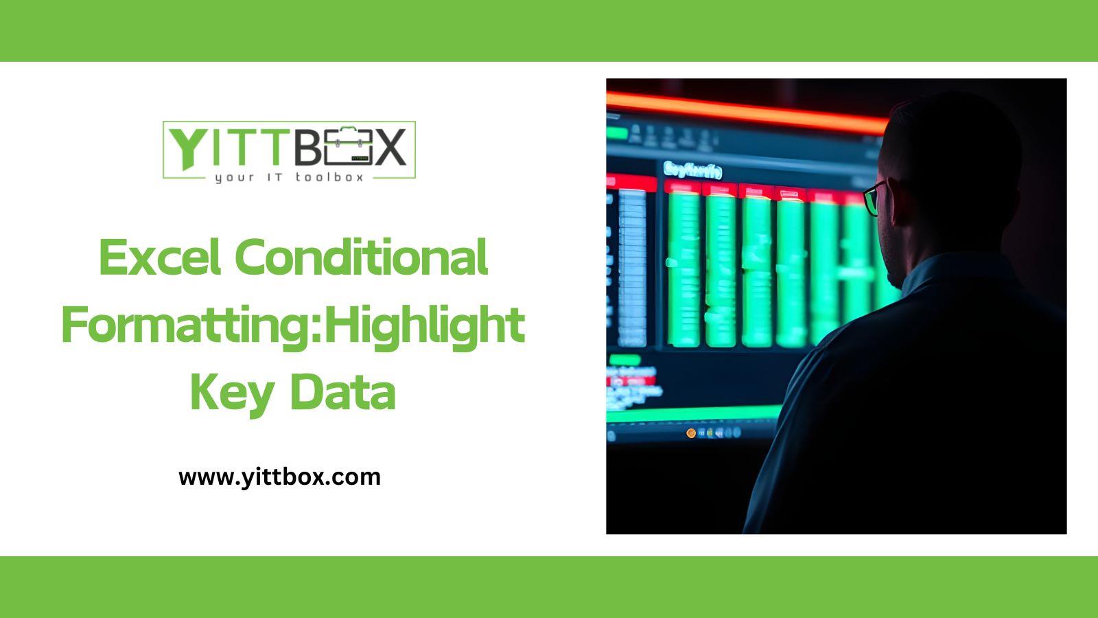 Excel Conditional Formatting:Highlight Key Data