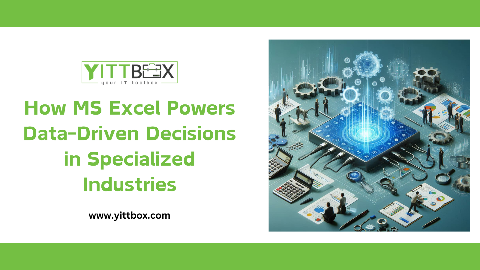 How MS Excel Powers Data-Driven Decisions in Specialized Industries