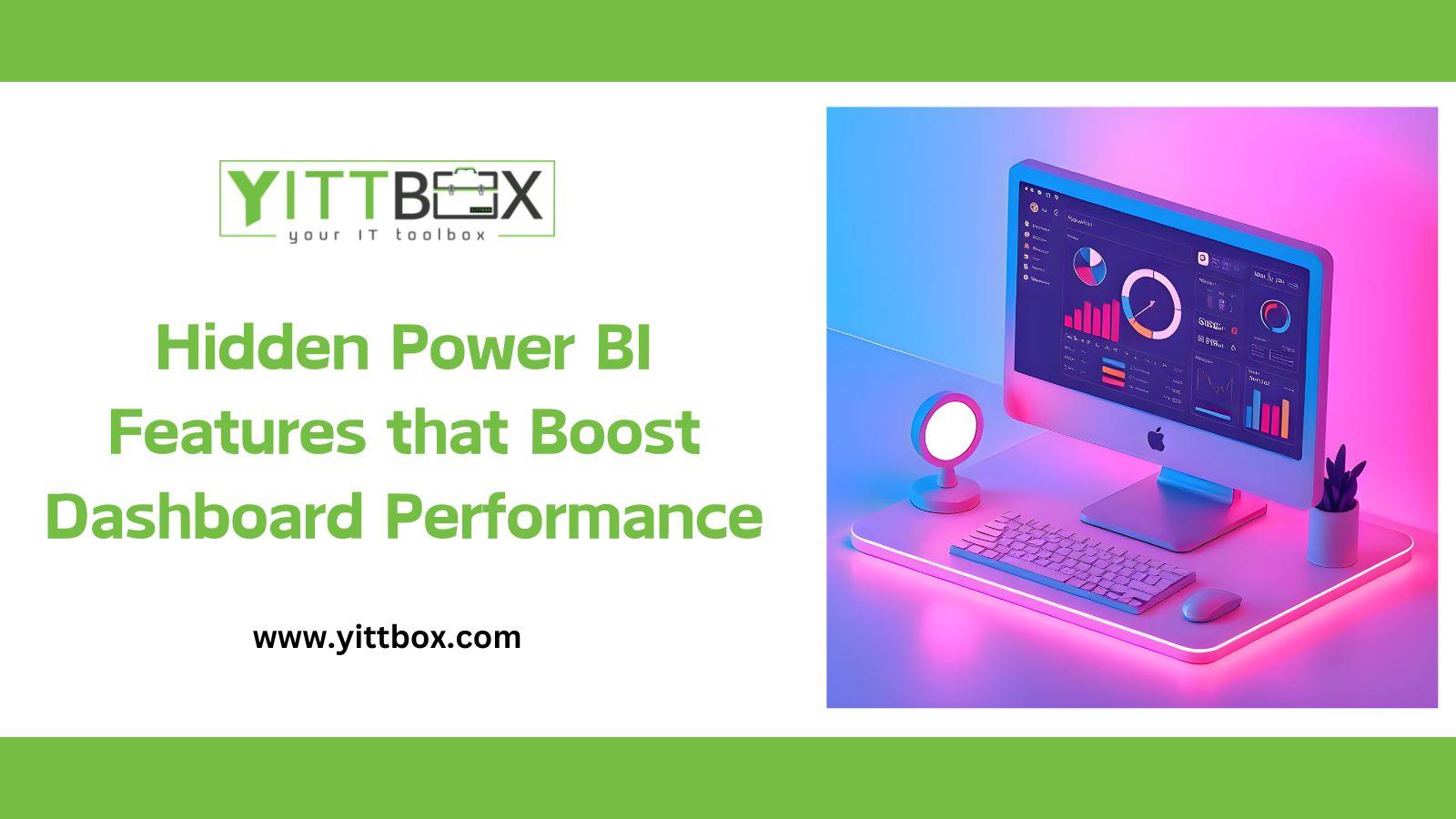 Hidden Power BI Features that Boost Dashboard Performance