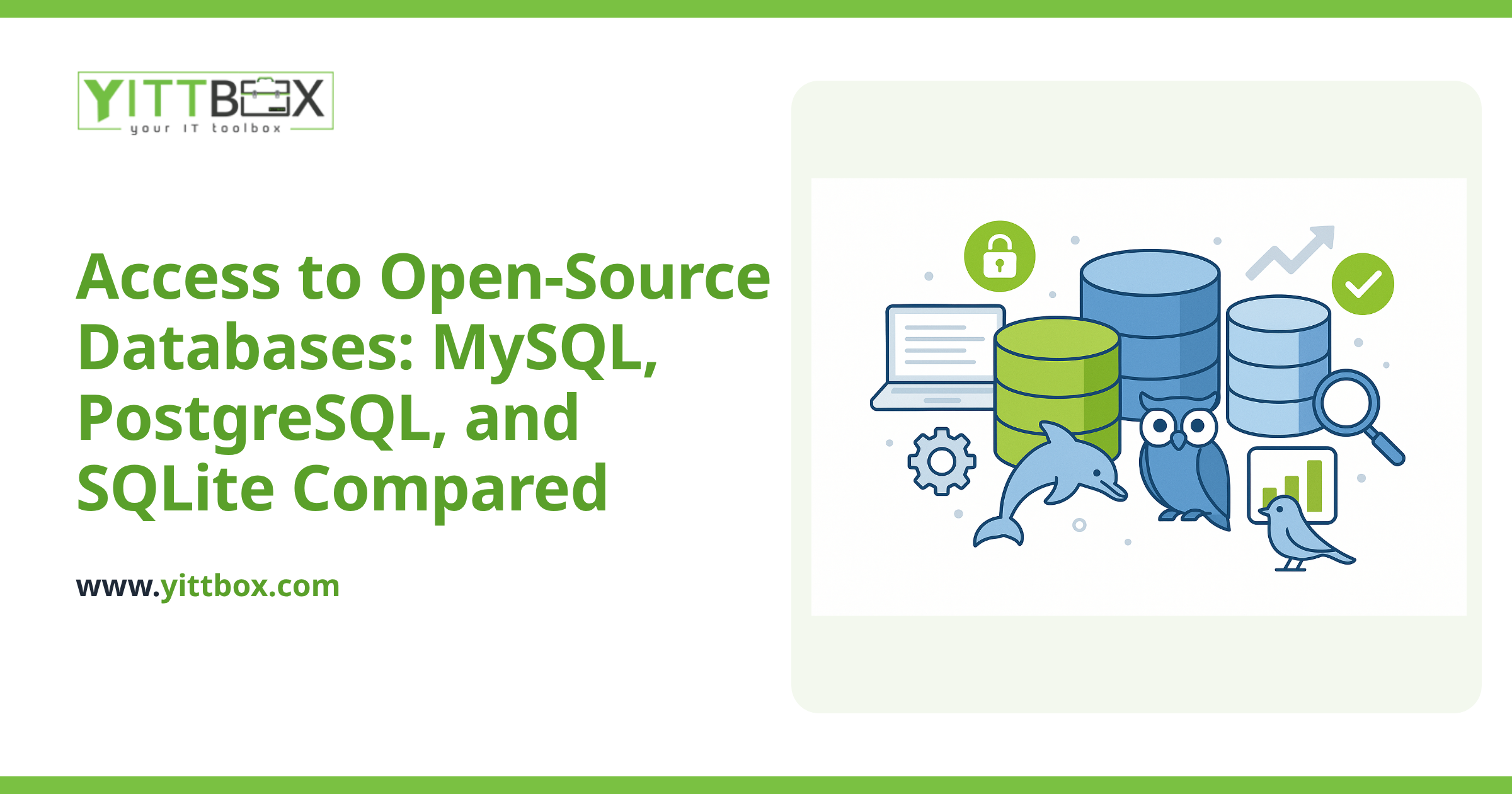 Access to Open-Source Databases: MySQL, PostgreSQL, and SQLite Compared