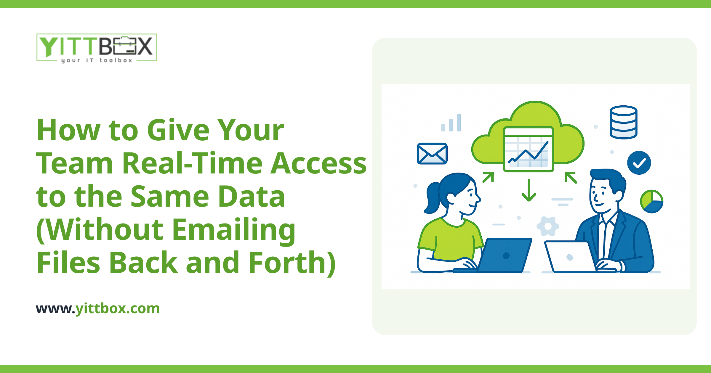 How to Give Your Team Real-Time Access to the Same Data (Without Emailing Files Back and Forth)