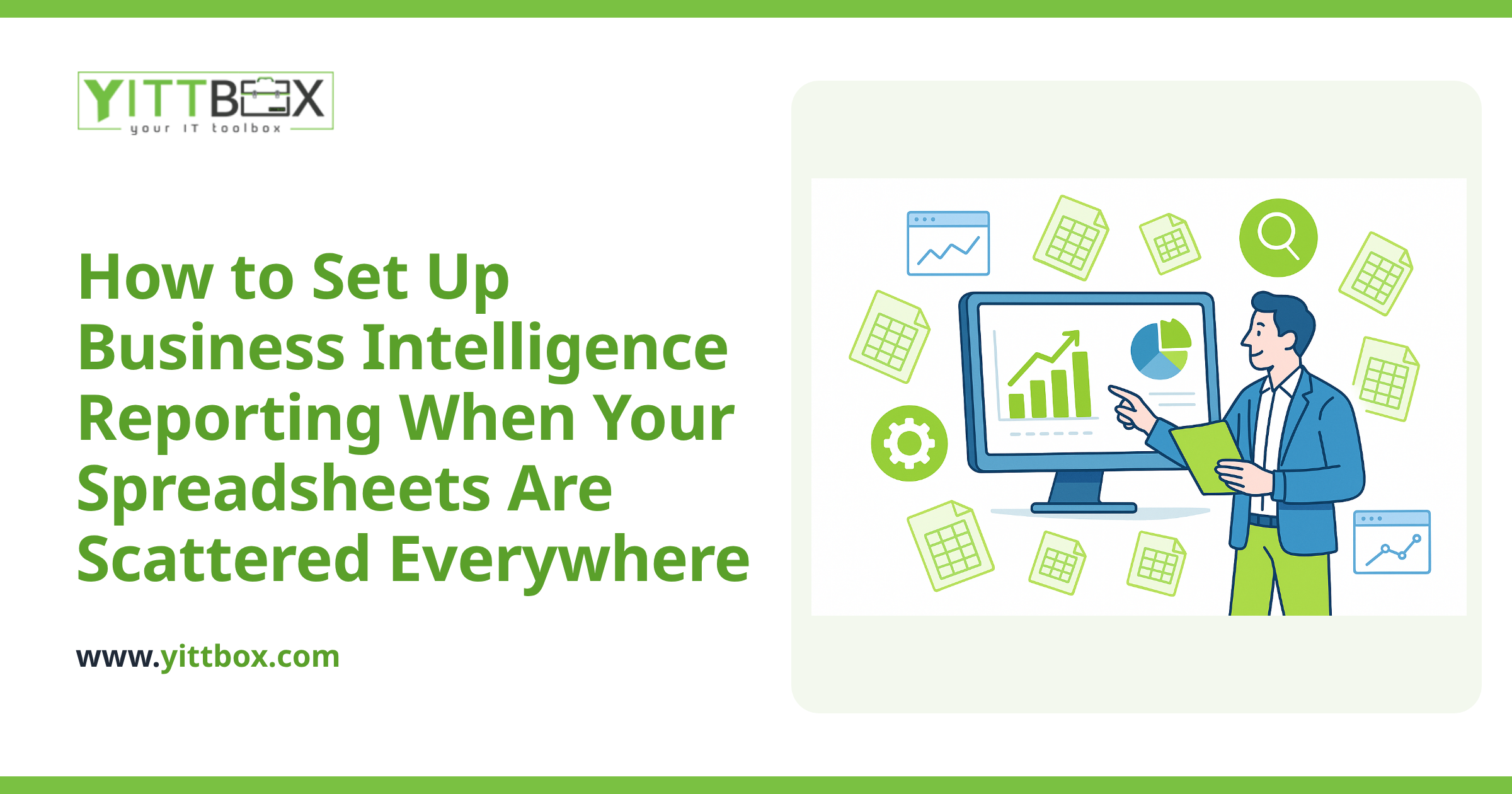How to Set Up Business Intelligence Reporting When Your Spreadsheets Are Scattered Everywhere