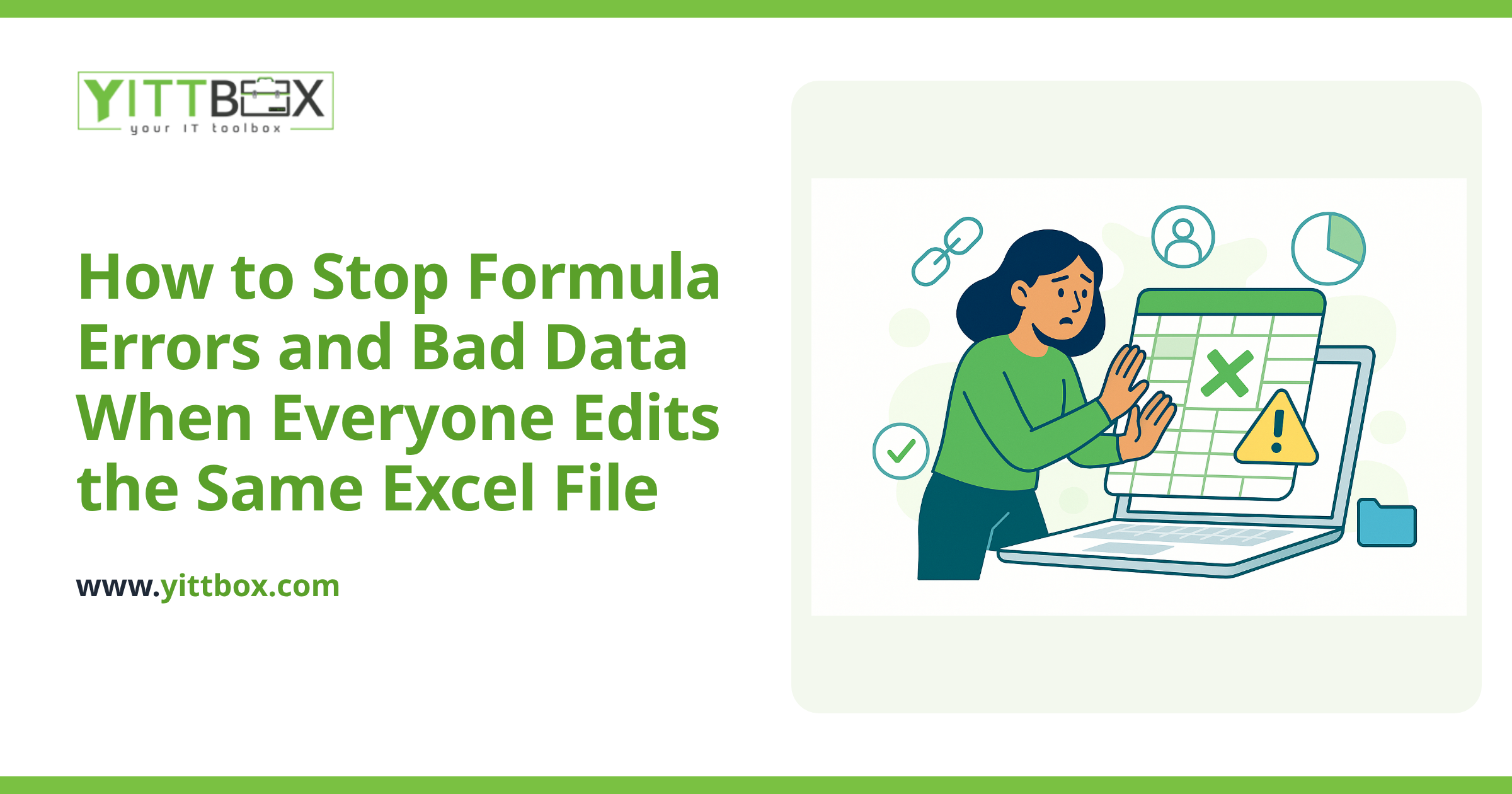 How to Stop Formula Errors and Bad Data When Everyone Edits the Same Excel File