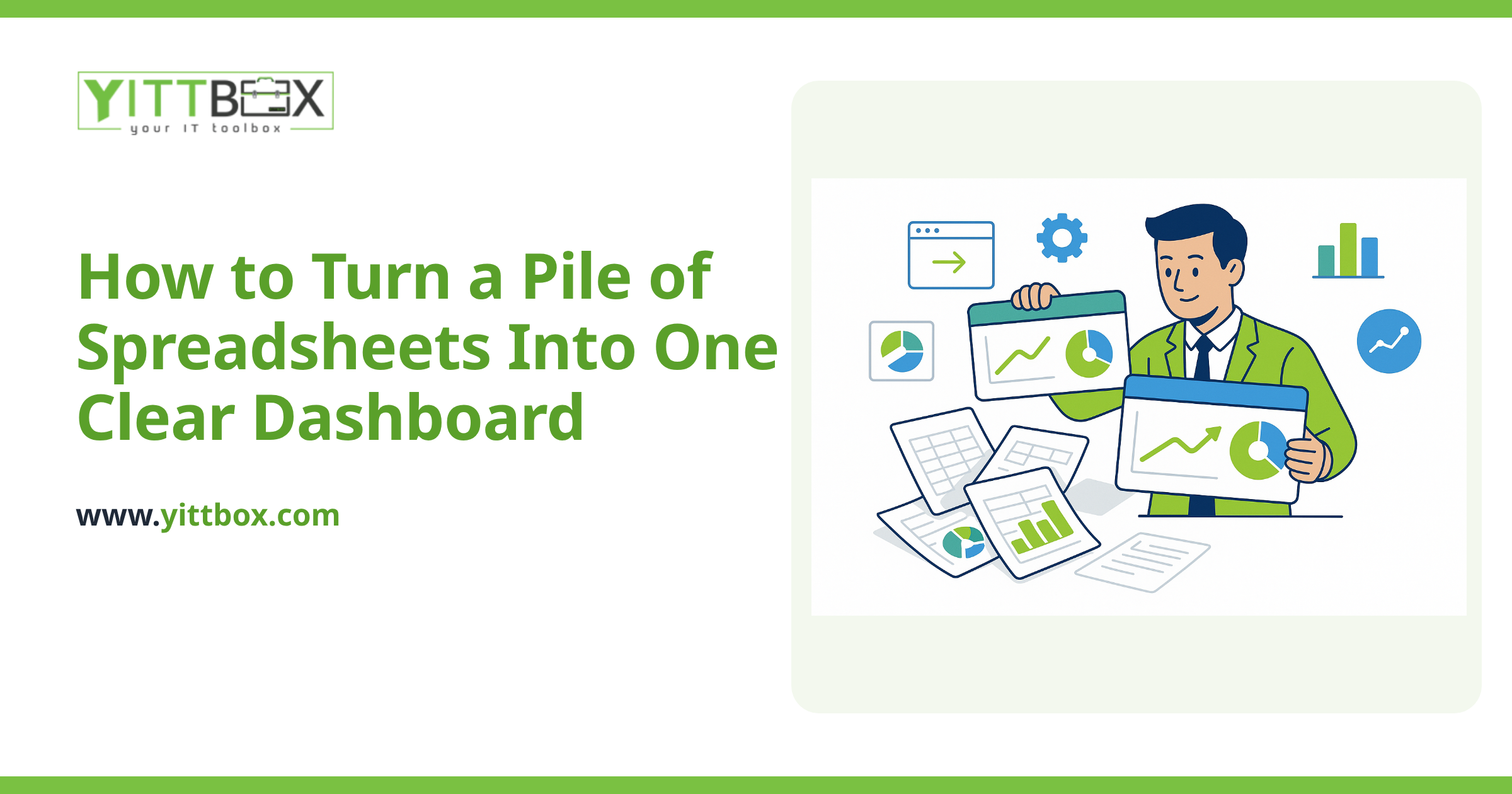 How to Turn a Pile of Spreadsheets Into One Clear Dashboard