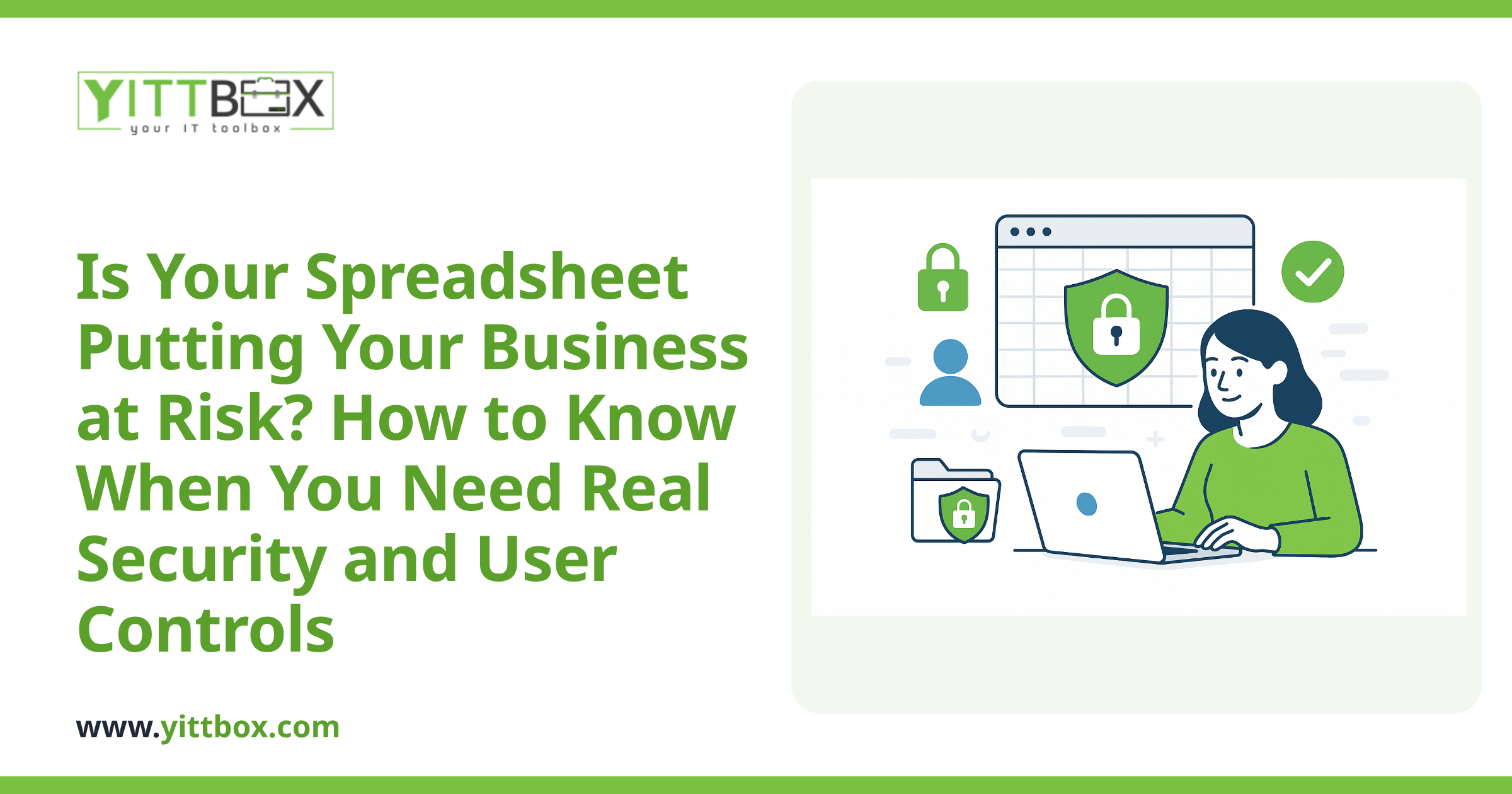 Is Your Spreadsheet Putting Your Business at Risk? How to Know When You Need Real Security and User Controls