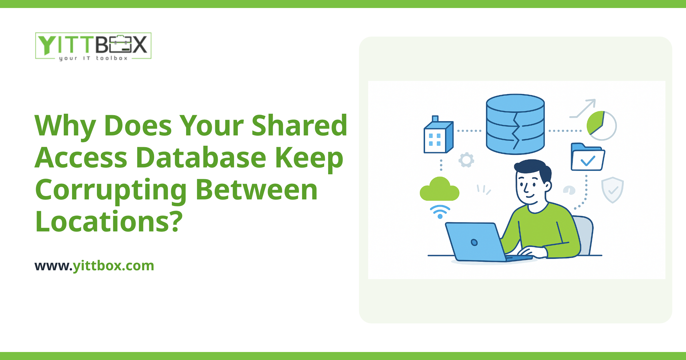 Why Does Your Shared Access Database Keep Corrupting Between Locations?